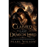 Claimed By the Last Dragon Lord: A Fated Mates Dragon Shifter Romance