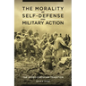 The Morality of Self-Defense and Military Action: The Judeo-Christian Tradition