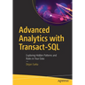 Advanced Analytics with Transact-SQL: Exploring Hidden Patterns and Rules in Your Data