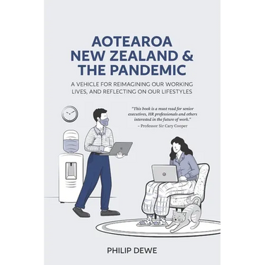 Aotearoa New Zealand and the Pandemic: A vehicle for reimagining our working lives, and reflecting on our lifestyles