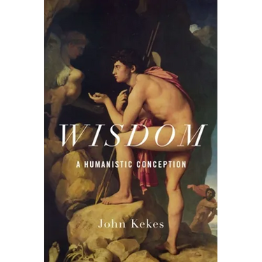 Wisdom: A Humanistic Conception