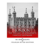 The Tower of London: The History of England's Famous Landmark
