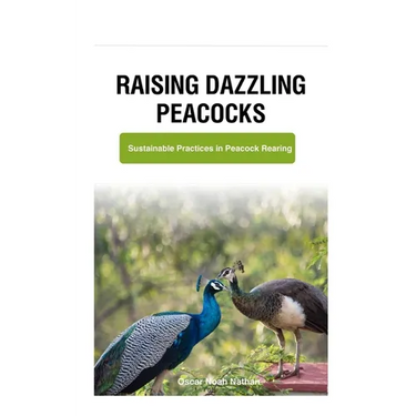 Raising Dazzling Peacocks: Sustainable Practices in Peacock Rearing