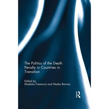The Politics of the Death Penalty in Countries in Transition