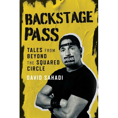 Backstage Pass: Tales from Beyond the Squared Circle