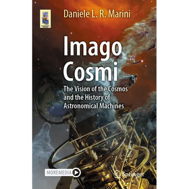 Imago Cosmi: The Vision of the Cosmos and the History of Astronomical Machines