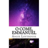 O Come, Emmanuel