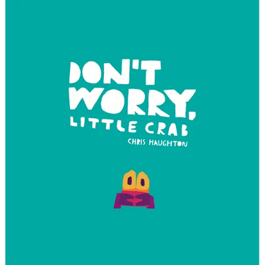 Don't Worry, Little Crab