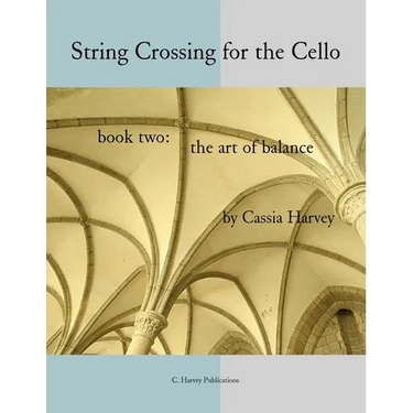 String Crossing for the Cello, Book Two: The Art of Balance