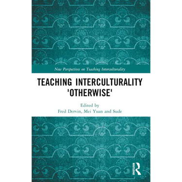 Teaching Interculturality 'Otherwise'