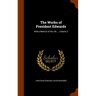 The Works of President Edwards: With a Memoir of His Life ..., Volume 2