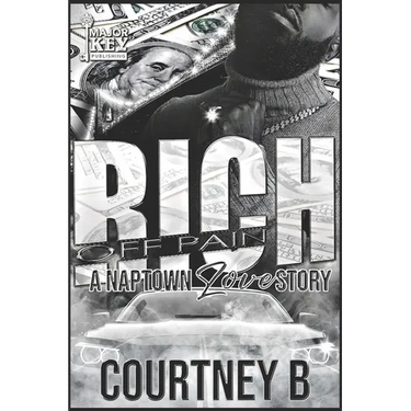 Rich Off Pain: A Naptown Love Story