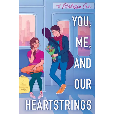 You, Me, and Our Heartstrings