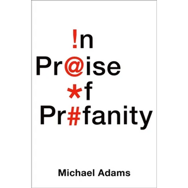In Praise of Profanity