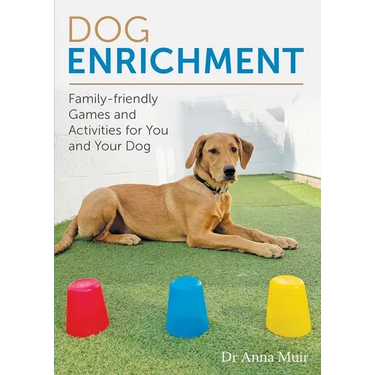 Dog Enrichment: Family-Friendly Games and Activities for You and Your Dog