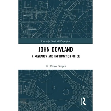 John Dowland: A Research and Information Guide