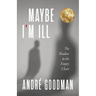 MayBe i'M iLL: The Shadow in the Empty Chair