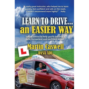 Learn to Drive...an Easier Way: Updated for 2020