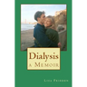 Dialysis: a Memoir