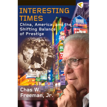 Interesting Times: China, America, and the Shifting Balance of Prestige