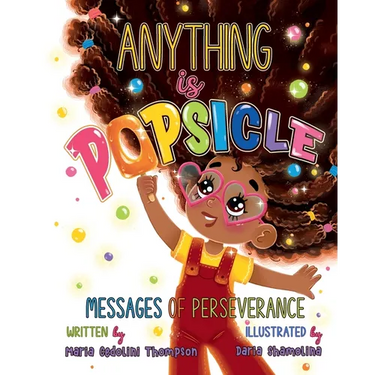 Anything is Popsicle Messages of Perseverance