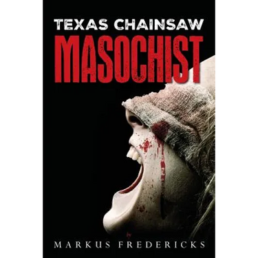 Texas Chainsaw Masochist