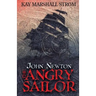 John Newton: The Angry Sailor