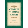 Some Descendants of Captain Thomas Harris, ca 1586-1658