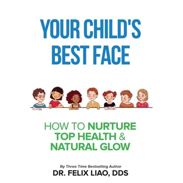 Your Child's Best Face: How To Nurture Top Health & Natural Glow
