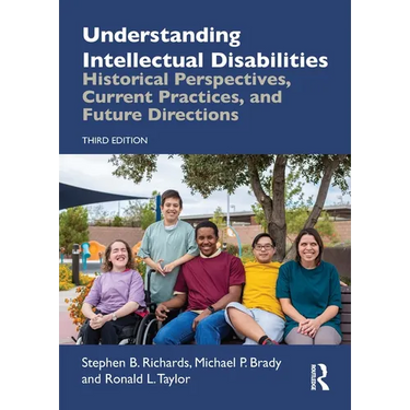 Understanding Intellectual Disabilities: Historical Perspectives, Current Practices, and Future Directions