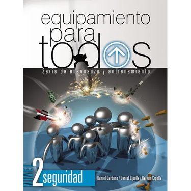 El Equipamiento Para Todos - Nivel 2 Seguridad: Serie de Ense��anza Y Entrenamiento