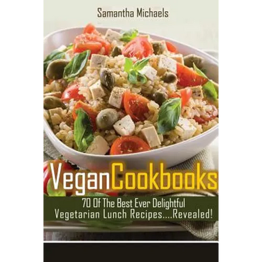 Vegan Cookbooks: 70 of the Best Ever Delightful Vegetarian Lunch Recipes....Revealed!
