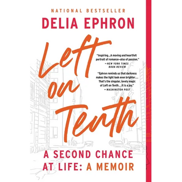 Left on Tenth: A Second Chance at Life: A Memoir