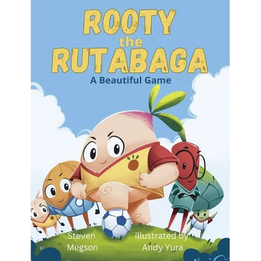 Rooty the Rutabaga: A Beautiful Game