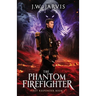 The Phantom Firefighter