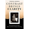 Contrast Brings Clarity: The Unexpected Path that Led Me to Homeschooling
