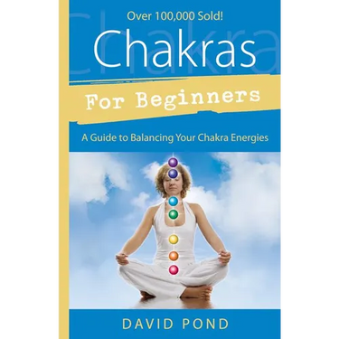 Chakras for Beginners: A Guide to Balancing Your Chakra Energies