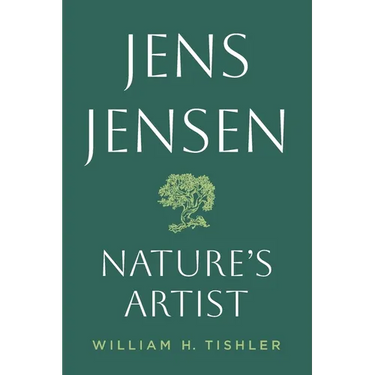 Jens Jensen: Nature's Artist