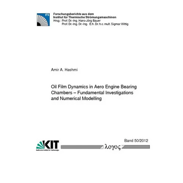 Oil Film Dynamics in Aero Engine Bearing Chambers: Fundamental Investigations and Numerical Modelling
