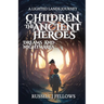 Children of the Ancient Heroes