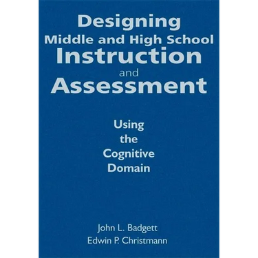Designing Middle and High School Instruction and Assessment: Using the Cognitive Domain
