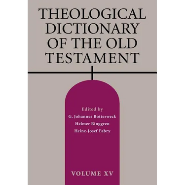 Theological Dictionary of the Old Testament, Volume XV