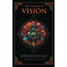 The Alchemy Of Vision