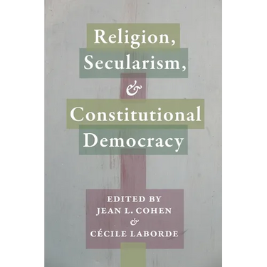 Religion, Secularism, and Constitutional Democracy