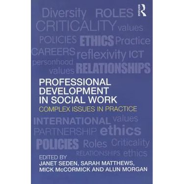 Professional Development in Social Work: Complex Issues in Practice
