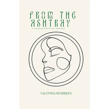From The Ashtray: a collection of poetry