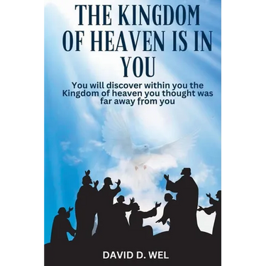 The Kingdom of Heaven in You