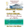 Champagne Wishes and Caviar Dreams...The Television Journey of a Lifetime