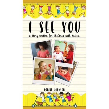 I See You: A Story Written for Children with Autism