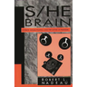 S/He Brain: Science, Sexual Politics, and the Myths of Feminism
